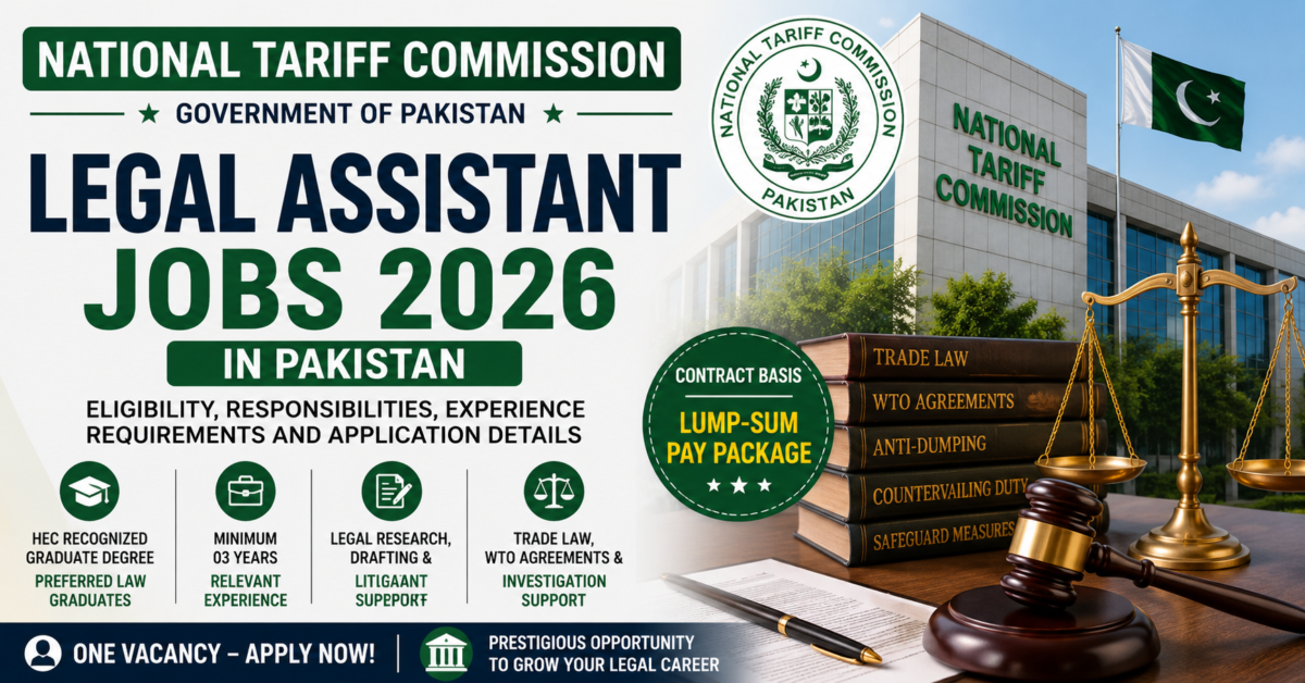 National Tariff Commission Jobs 2026 As a Legal Assistant in Pakistan: Eligibility, Responsibilities, Experience Requirements and Application Details